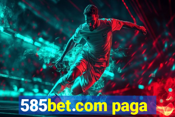 585bet.com paga